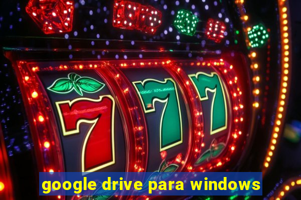 google drive para windows